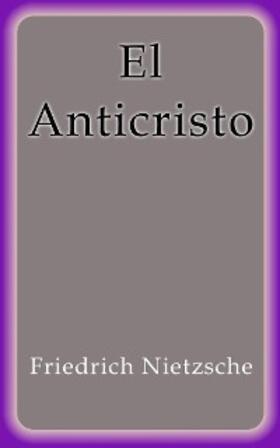 Nietzsche |  El Anticristo | eBook | Sack Fachmedien