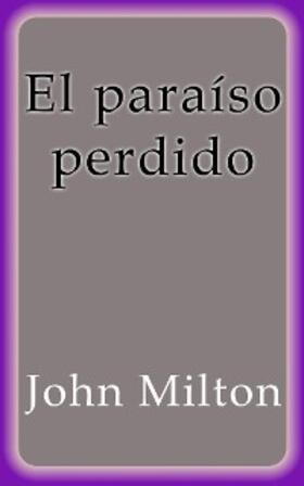 Milton |  El paraíso perdido | eBook | Sack Fachmedien