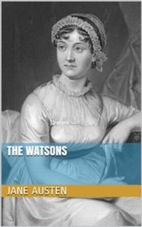 Austen |  The Watsons | eBook | Sack Fachmedien