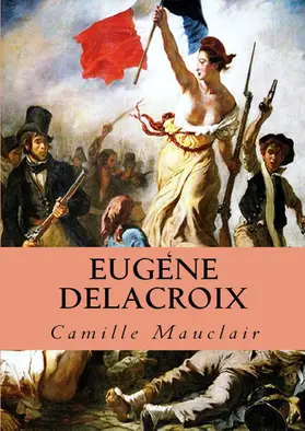 Mauclair |  Eugène Delacroix | eBook | Sack Fachmedien