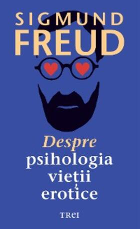 Freud |  Despre psihologia vietii erotice | eBook | Sack Fachmedien