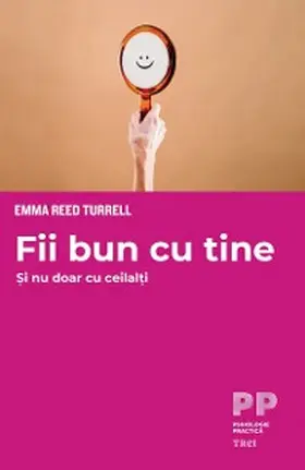 Reed Turrell |  Fii bun cu tine si nu doar cu ceilalti | eBook | Sack Fachmedien