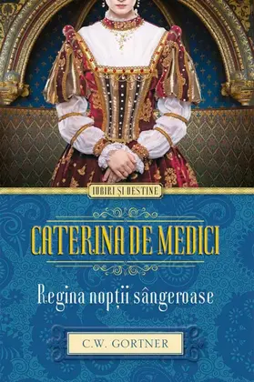 Gortner |  Caterina de Medici. Regina nop¿ii sângeroase | eBook | Sack Fachmedien