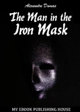 Dumas |  The Man in the Iron Mask | eBook | Sack Fachmedien