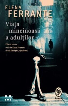 Ferrante |  Viata mincinoasa a adultilor | eBook | Sack Fachmedien