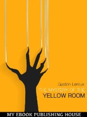 Leroux |  The Mystery of "The Yellow Room" | eBook | Sack Fachmedien