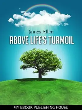 Allen |  Above Life's Turmoil | eBook | Sack Fachmedien