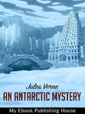 Verne |  An Antarctic Mystery | eBook | Sack Fachmedien