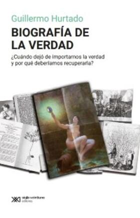 Hurtado |  Biografía de la verdad | eBook | Sack Fachmedien