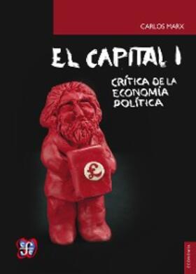 Marx / Roces |  El capital. Crítica de la economía política. Tomo I, libro I | eBook | Sack Fachmedien