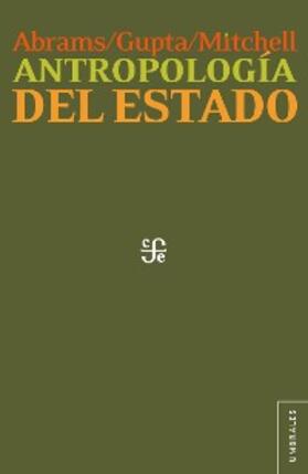 Abrams / Gupta / Mitchell |  Antropología del Estado | eBook | Sack Fachmedien