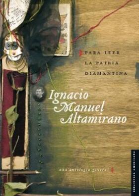 Altamirano / Negrín |  Para leer la patria diamantina | eBook | Sack Fachmedien