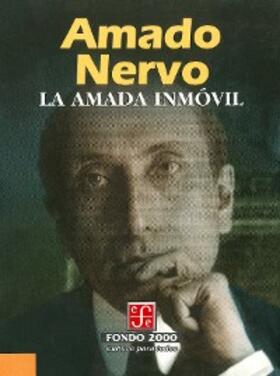 Nervo |  La amada inmóvil | eBook | Sack Fachmedien