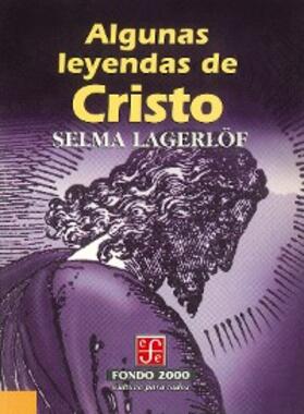 Lagerlöf / Slaby |  Algunas leyendas de Cristo | eBook | Sack Fachmedien