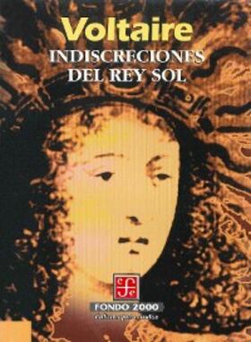 Voltaire / Orfila Reynal |  Indiscreciones del Rey Sol | eBook | Sack Fachmedien