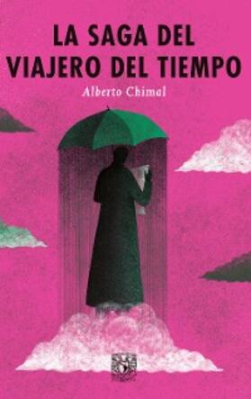 Chimal |  La saga del viajero del tiempo | eBook | Sack Fachmedien