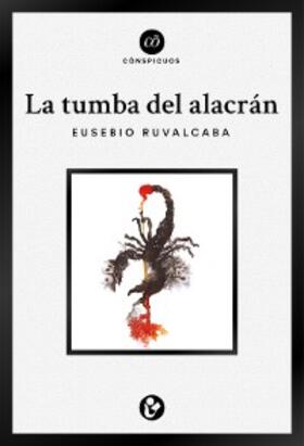 Ruvalcaba |  La tumba del alacrán | eBook | Sack Fachmedien