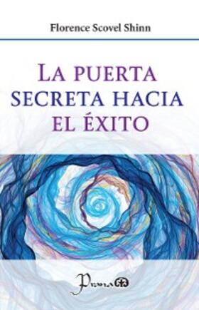 Shinn |  La puerta secreta hacia el éxito | eBook | Sack Fachmedien