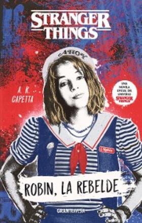 Capetta |  Stranger Things. Robin, la rebelde | eBook | Sack Fachmedien