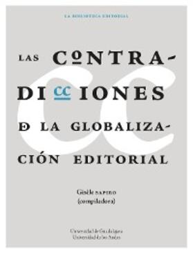 Sapiro / Yves Mollier / Buzelin |  Las contradicciones de la globalización editorial | eBook | Sack Fachmedien