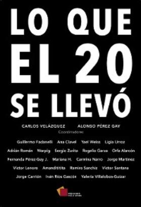 Fadanelli / Clavel / Weiss |  Lo que el 20 se llevó | eBook | Sack Fachmedien