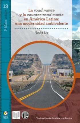 Lie |  La road movie y la counter-road movie en América Latina : una modernidad ambivalente | eBook | Sack Fachmedien