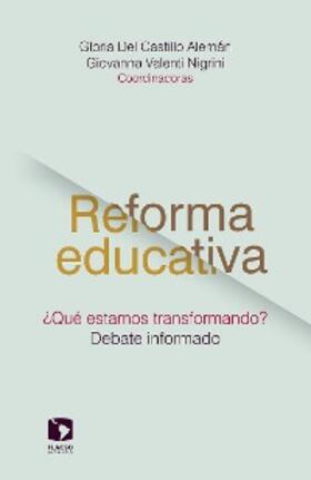 Del Castillo / Valenti / Santizo Rodall |  Reforma educativa ¿Qué estamos transformando? | eBook | Sack Fachmedien