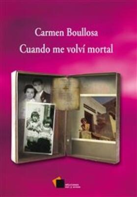 Boullosa |  Cuando me volví mortal | eBook | Sack Fachmedien