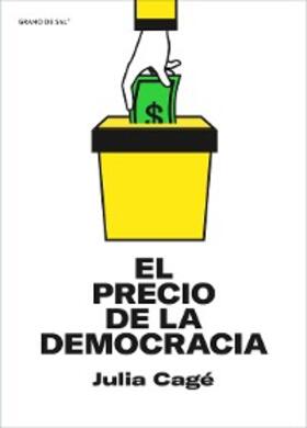 Cagé |  El precio de la democracia | eBook | Sack Fachmedien