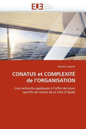Lorgnier |  CONATUS et COMPLEXITÉ de l''ORGANISATION | Buch |  Sack Fachmedien