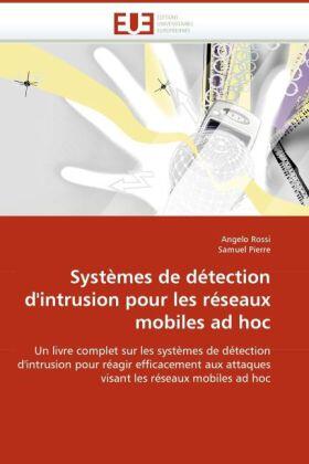 Rossi / Pierre |  Systèmes de détection d''intrusion pour les réseaux mobiles ad hoc | Buch |  Sack Fachmedien