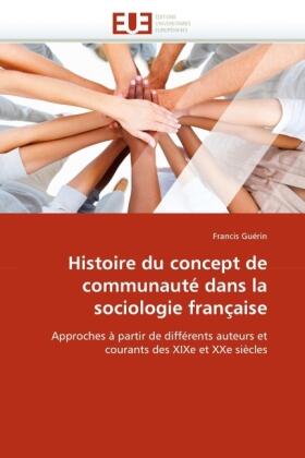 Guérin |  Histoire du concept de communauté dans la sociologie française | Buch |  Sack Fachmedien