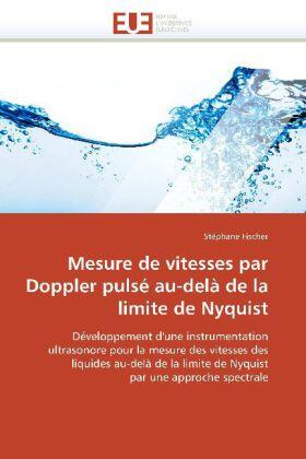 Fischer |  Mesure de vitesses par Doppler pulsé au-delà de la limite de Nyquist | Buch |  Sack Fachmedien