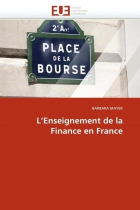 Mayer |  L''Enseignement de la Finance en France | Buch |  Sack Fachmedien