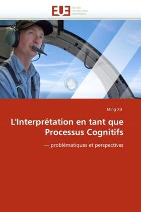 Xu |  L''Interprétation en tant que Processus Cognitifs | Buch |  Sack Fachmedien