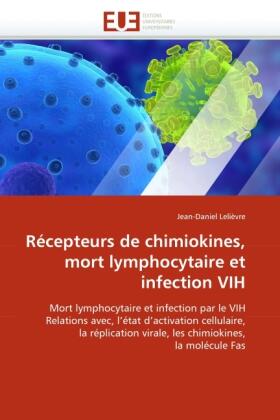 Lelièvre |  Récepteurs de chimiokines, mort lymphocytaire et infection VIH | Buch |  Sack Fachmedien