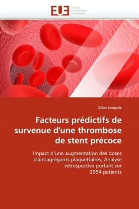 Lemesle |  Facteurs prédictifs de survenue d''une thrombose de stent précoce | Buch |  Sack Fachmedien