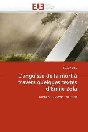 Bühler | L¿angoisse de la mort à travers quelques textes d¿Émile Zola | Buch | 978-613-1-59118-1 | sack.de