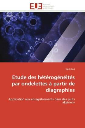 Gaci |  Etude des hétérogénéités par ondelettes à partir de diagraphies | Buch |  Sack Fachmedien