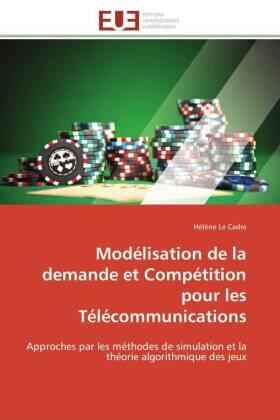 Le Cadre |  Modélisation de la demande et Compétition pour les Télécommunications | Buch |  Sack Fachmedien