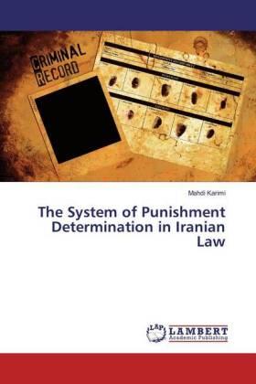 Karimi |  The System of Punishment Determination in Iranian Law | Buch |  Sack Fachmedien