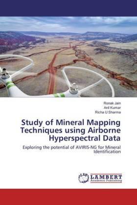 Jain / Kumar / U Sharma |  Study of Mineral Mapping Techniques using Airborne Hyperspectral Data | Buch |  Sack Fachmedien