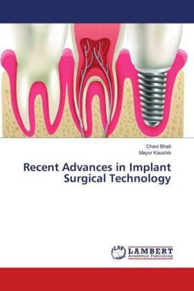 Bhati / Kaushik |  Recent Advances in Implant Surgical Technology | Buch |  Sack Fachmedien
