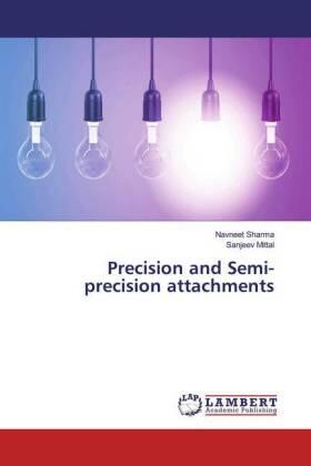 Sharma / Mittal |  Precision and Semi- precision attachments | Buch |  Sack Fachmedien