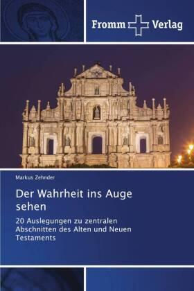 Zehnder |  Der Wahrheit ins Auge sehen | Buch |  Sack Fachmedien