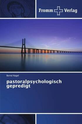 Nagel |  pastoralpsychologisch gepredigt | Buch |  Sack Fachmedien