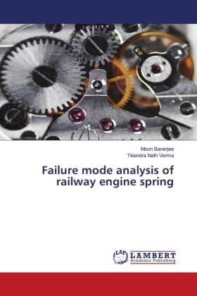 Banerjee / Verma |  Failure mode analysis of railway engine spring | Buch |  Sack Fachmedien