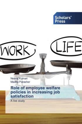 Kumari / Parasher |  Role of employee welfare policies in increasing job satisfaction | Buch |  Sack Fachmedien