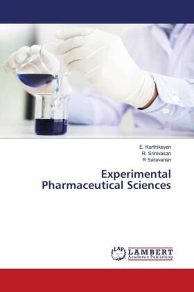 Karthikeyan / Srinivasan / Saravanan |  Experimental Pharmaceutical Sciences | Buch |  Sack Fachmedien