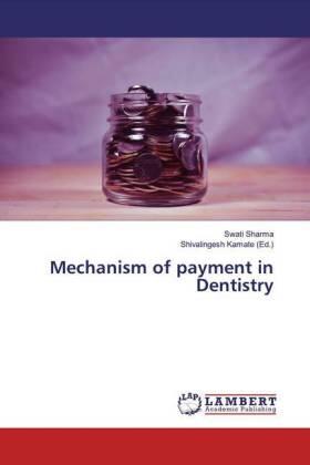 Sharma / Kamate |  Mechanism of payment in Dentistry | Buch |  Sack Fachmedien